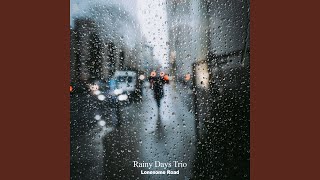 Video voorbeeld van "Rainy Days Trio - A Gentle Reminder"
