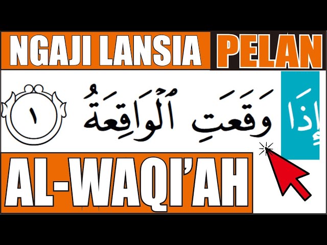 BELAJAR NGAJI LANSIA SURAT AL WAQI'AH 51-96  VERSI HURUF EXTRA BESAR DAN PELAN PELAN class=