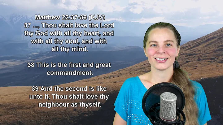 Matthew 22:37-39 KJV - Words of Jesus, Love, The Mind, Thoughts - Scripture Song