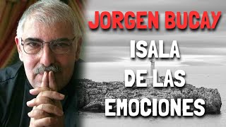 Jorge Bucay  Isla de las EMOCIONES