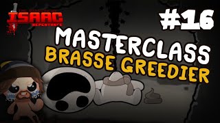 Masterclass Brasse Greedier - #16 Isaac Repentance 0% TO DEADGOD