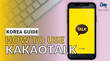 How to Use KakaoTalk | Downloading, Making Account, Adding Friends, Video Calling, Emoticons & More
