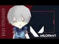 【VALORANT】やっぱこのげーむ