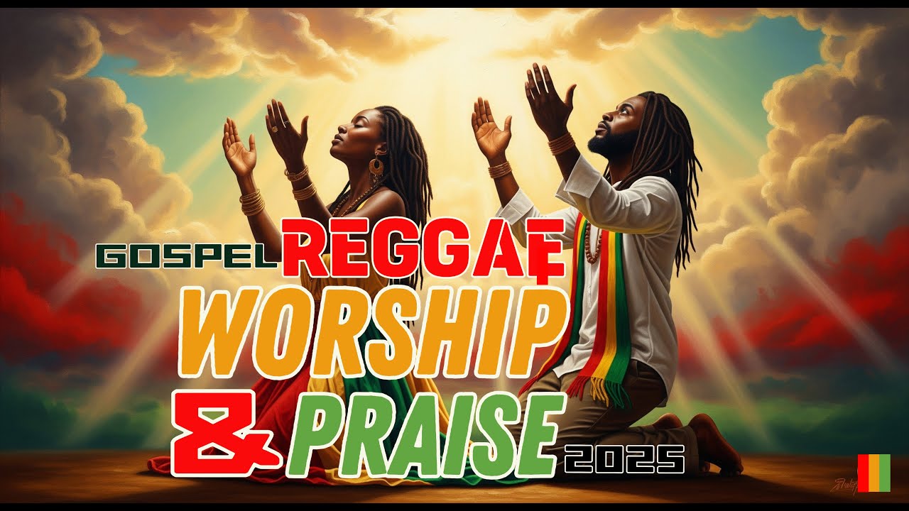 Reggae Praise and Worship Songs