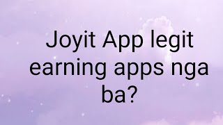 Joyit Legit earning apps nga ba? screenshot 4