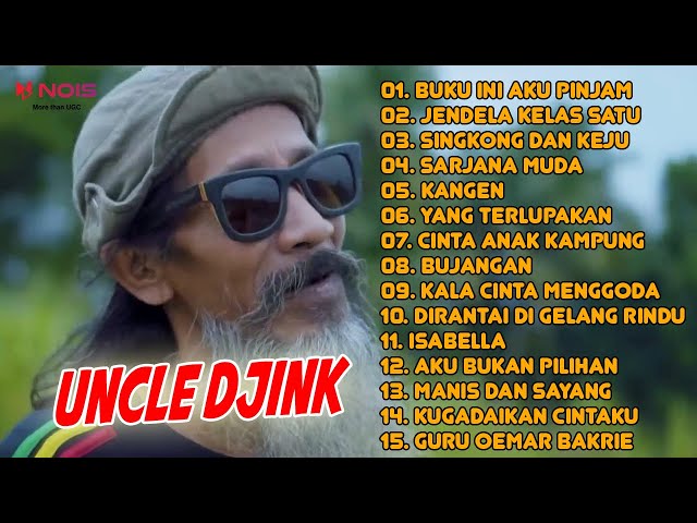 UNCLE DJINK - BUKU INI AKU PINJAM, JENDELA KELAS SATU, SINGKONG DAN KEJU | FULL ALBU TERBARU 2024 class=