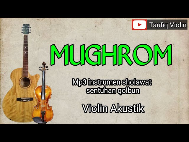 Mughrom - instrumen sholawat - violin cover class=