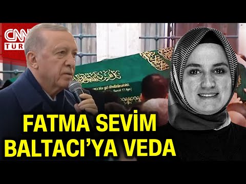 AK Partili Fatma Sevim Baltacı'ya Veda! Cumhurbaşkanı Erdoğan Cenaze Töreninde #Haber