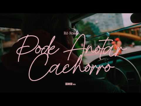 Rô Rosa - Pode Anotar Cachorro (Prod. Rapha Renó)