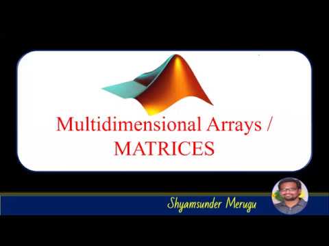 MATLAB: MULTIDIMENSIONAL ARRAYS