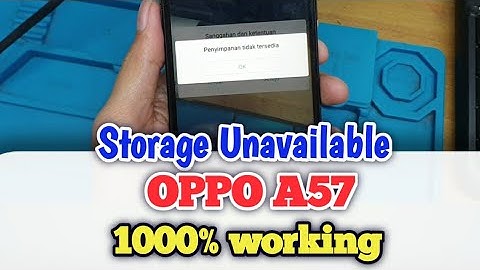 OPPO A57 Camera Error Storage Unavailable 100% Work !!! Without Flashing