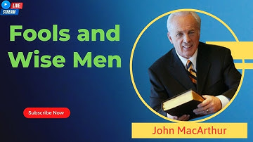 John Macarthur | Fools and Wise Men, Part 2 3 | Motivational Speech #1358