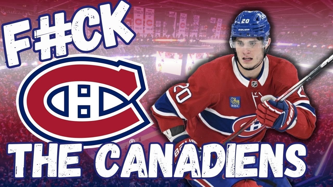 F*ck Your Team: Why I Hate the 2024-2025 Montreal Canadiens | NHL ...