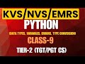 Python Data Types & Variables | Class 9 | KVS NVS EMRS | Tier-2 TGT/PGT CS