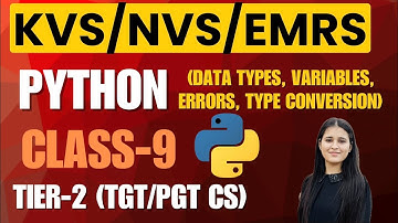 Python Data Types & Variables | Class 9 | KVS NVS EMRS | Tier-2 TGT/PGT CS