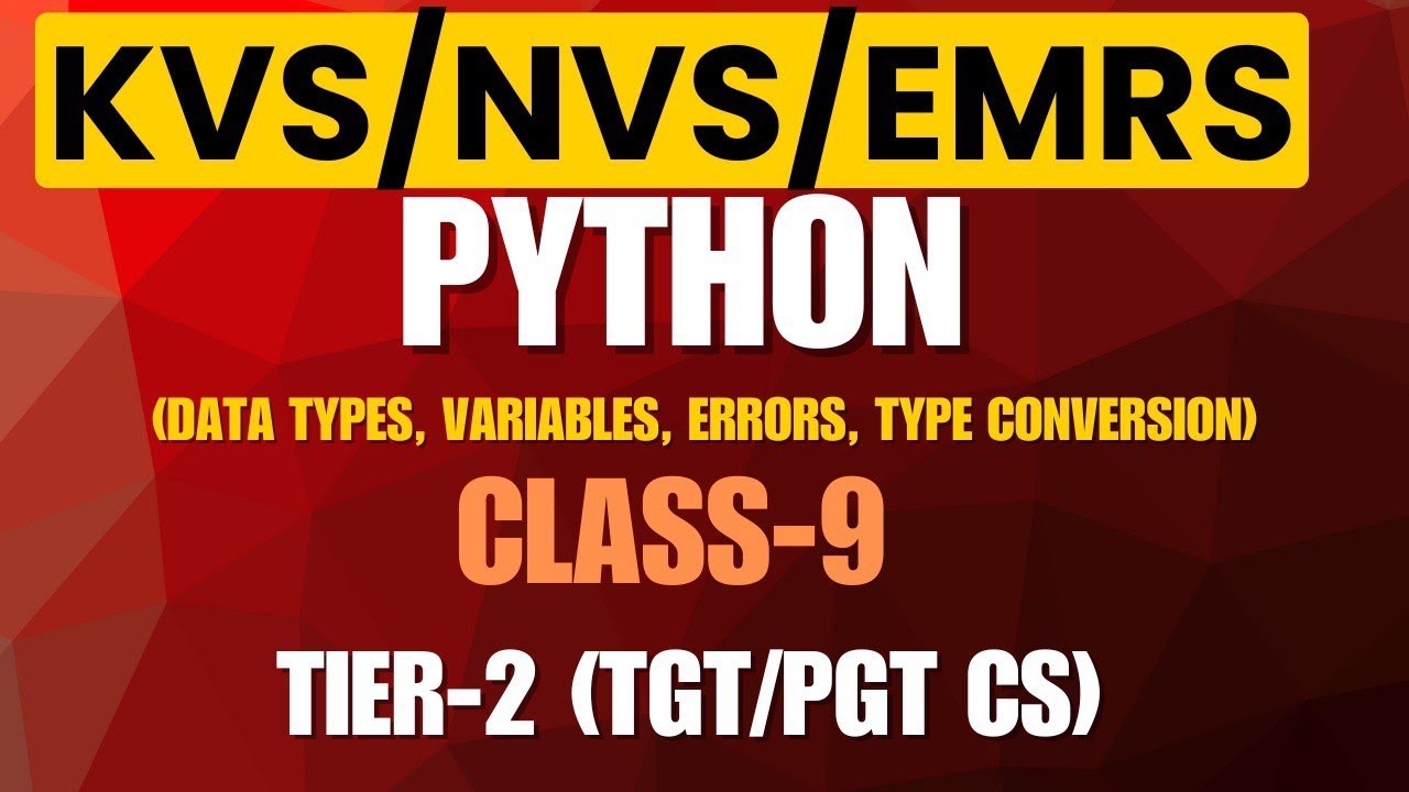 Python Data Types & Variables | Class 9 | KVS NVS EMRS | Tier-2 TGT/PGT ...