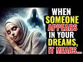 When Someone Appears In Your Dreams, It Means... | ISLAM