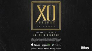 Watch Xo Stereo This Disease video