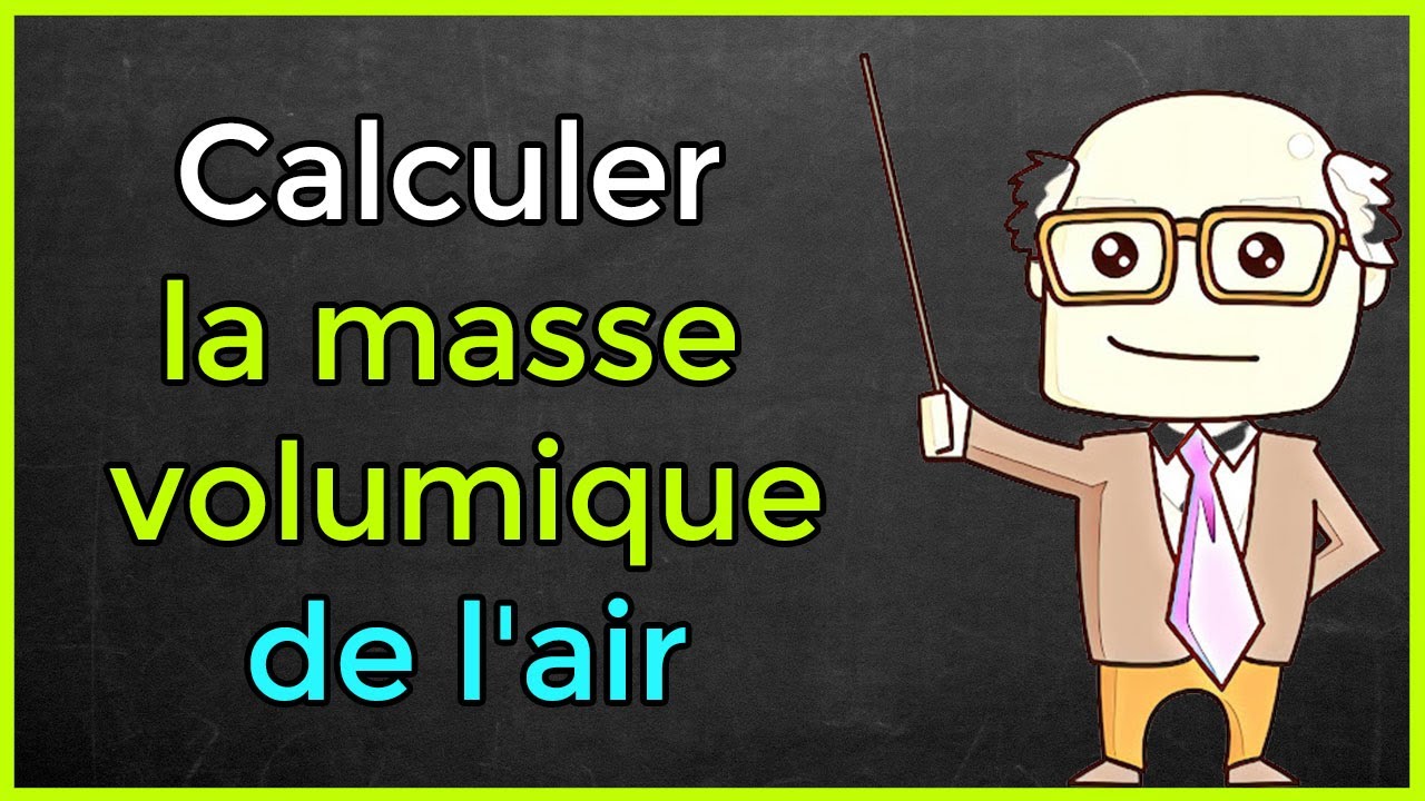 Comment calculer la masse volumique de l'air - YouTube