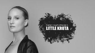 Chesky Chats Episode 5: Little Kruta