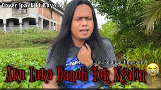 Aku Luko Daroh Tok Ngalir - Cover