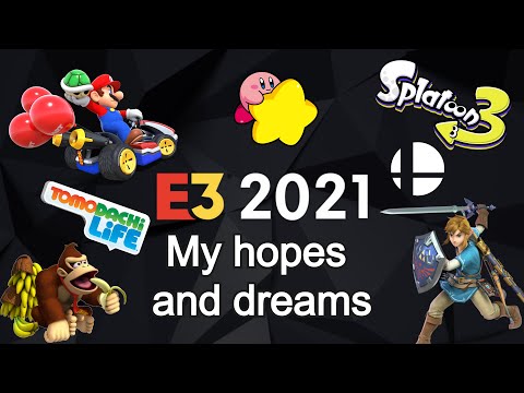My Hopes and Dreams for E3 2021!