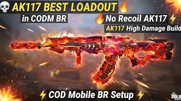 😱 AK117 BEST LOADOUT in CODM BR | No Recoil AK117 + AK117 High Damage Build | COD Mobile BR Setup 🔥