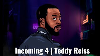 InComing 4 | Teddy Reiss