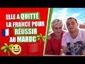  elle a quitte la france pour reussir au maroc 