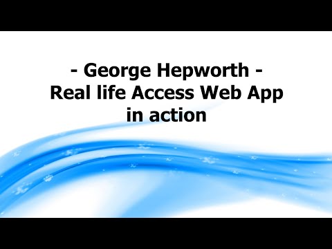 AW: George Hepworth - Real life Access Web App in action