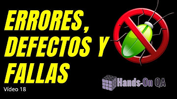 Errores, Defectos y Fallas , Hands-On QA, V18