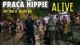 Alive - Pearl Jam Cover na Praça dos Hippies em Arraial D’Ajuda, Porto Seguro, Bahia, Brasil