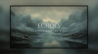 TV Screensaver | Ecoes: 3 Hours of Soothing Winter Art for a Cozy Atmosphere