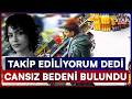 9 Saat Kamera Kaydetmedi! Sır Dolu Ölümde Kan Donduran Detaylar | Star Ana Haber
