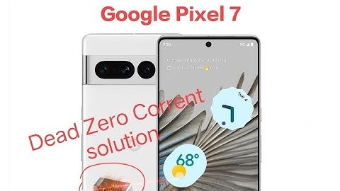 Google pixel 7 dead solution