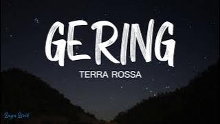 Terra Rossa - Gering (LIRIK)