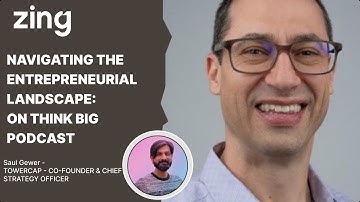 Navigating the Entrepreneurial Landscape: Saul Gewer, Co-founder | Think Big With Dan and Qasim