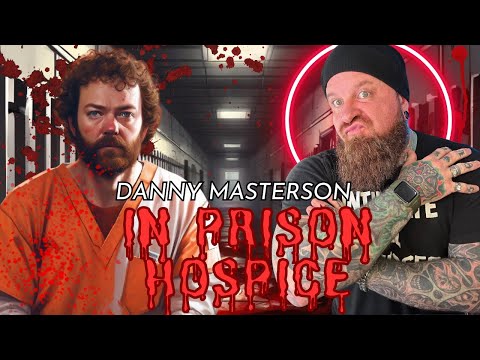 DANNY MASTERSON IN PRISON HOSPICE