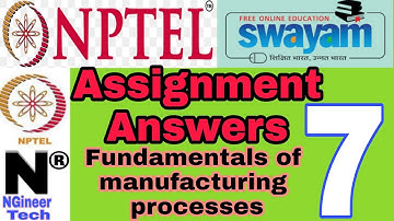 Fundamental of Manufacturing Processes || week 7 assignment 7 answers || Nptel