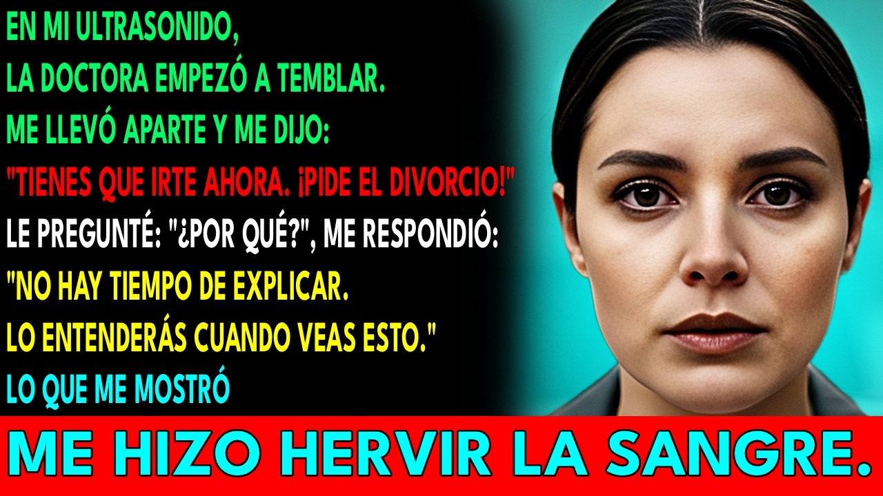 Mi Médico Descubrió Algo PERTURBADOR en Mi Ultrasonido y Me Dijo Que PIDIERA el DIVORCIO