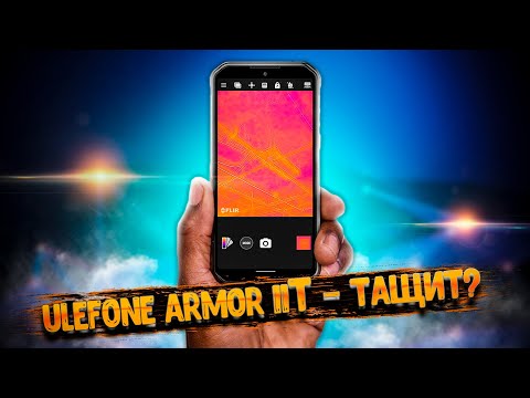 Ulefone Armor 11T - СУПЕР ТОП с тепловизором! Защищенный смартфон ТОП-2021!