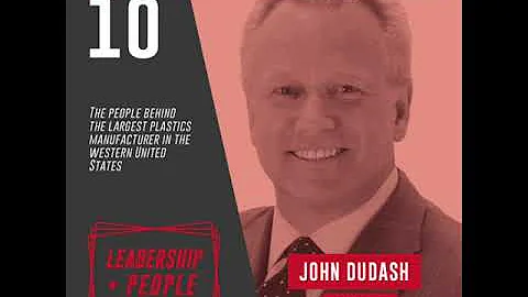 Leadership and People - Episode 10 - John Dudash