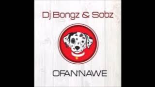 Dj Bongz ft Sobz Ofana Nawe