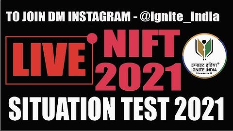 NIFT SITUATION TEST  2021  INTRODUCTION CLASS | IGNITE INDIA EDUCATION