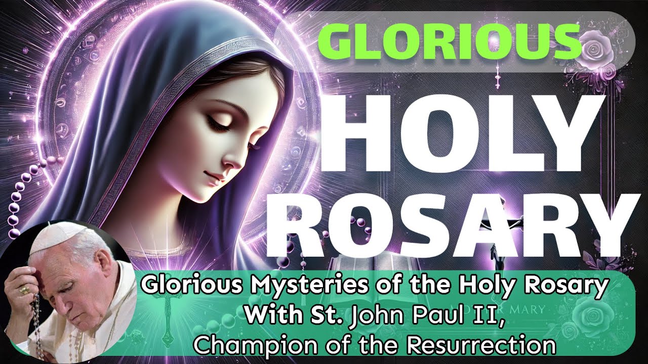 📿 Holy Rosary Prayer | Glorious Mysteries | Intercession of St. John ...