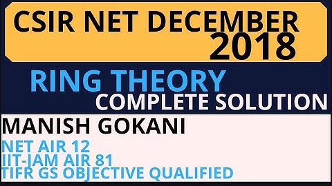 RING THEORY 2018 DECEMBER CSIR NET SOLUTION