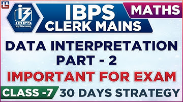 Data Interpretation | Part 2 | How to Crack in 30 Days | IBPS Clerk Mains 2018 | Maths | 2:00 PM