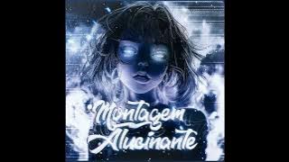 MONTAGEM ALUCINANTE - (INSTRUMENTAL SLOWED)
