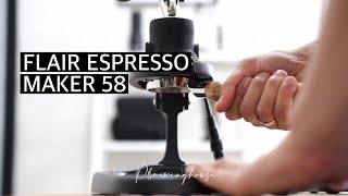 Flair Espresso Maker 58 | Manual Coffee Machine | สกัดช็อตกับอุปกรณ์ที่มีให้มา