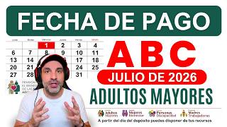 ¿Cuándo Cobran Adultos Mayores JULIO 2026 Calendario Fecha de Pagos?